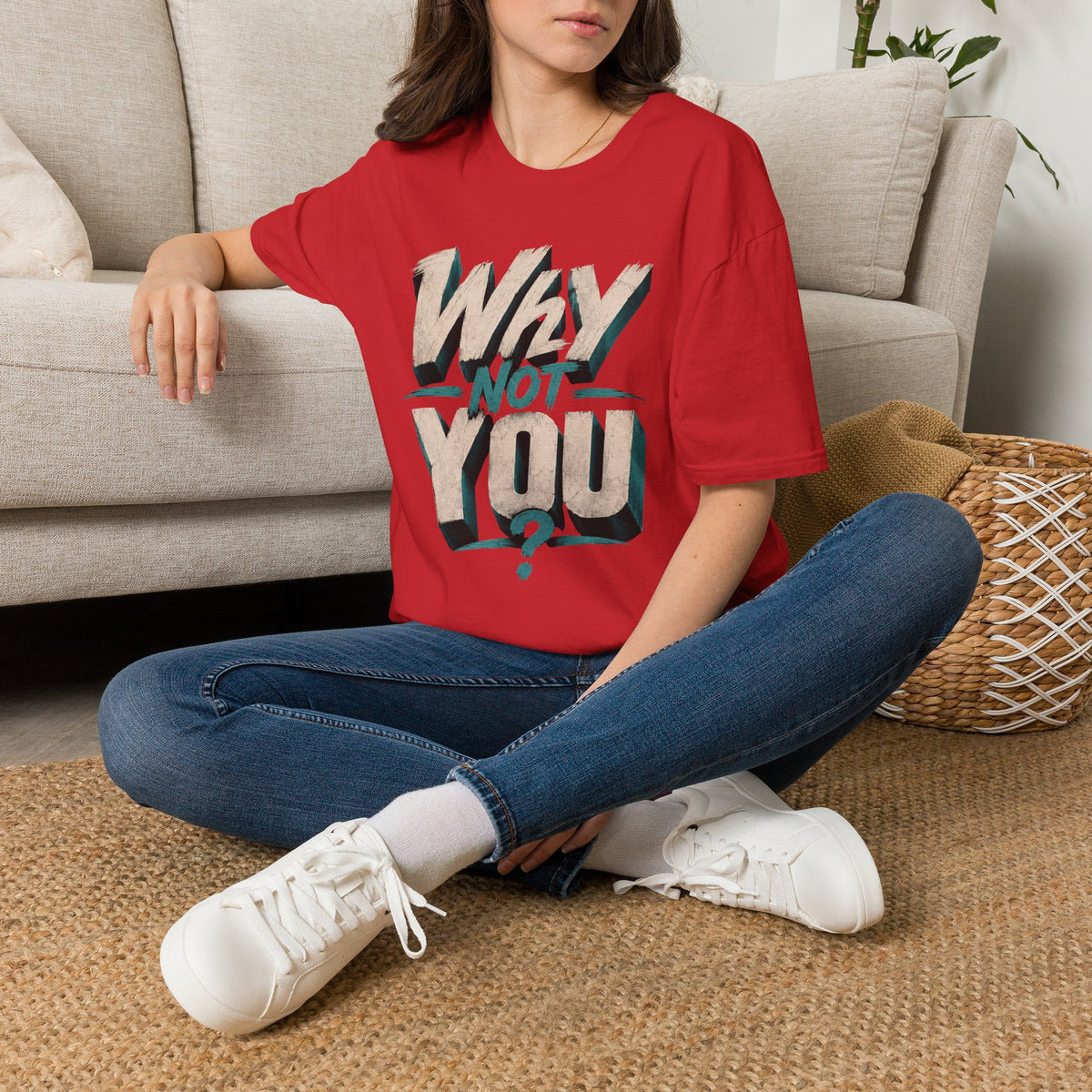 Why Not You T‑Shirt — Retro Motivational Graphic Tee
