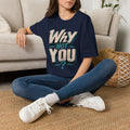 Why Not You T‑Shirt — Retro Motivational Graphic Tee