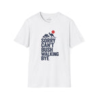 Sorry Can’t Bushwalking Tee — Australian Kangaroo Hiking Shirt