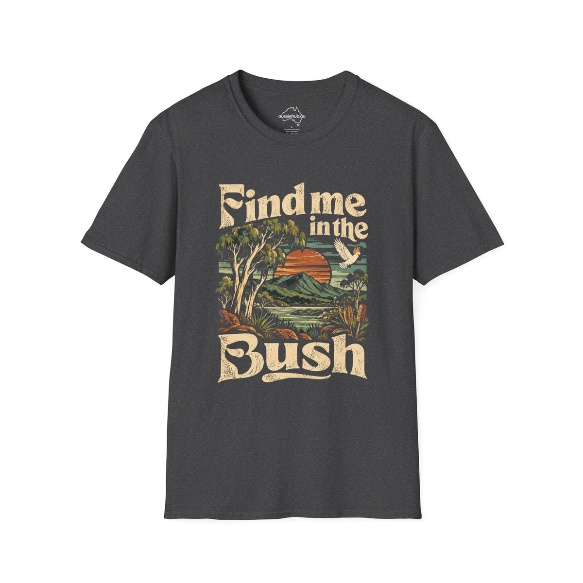 Find Me In The Bush T-Shirt — Retro Nature Graphic Tee for Outdoor Lovers