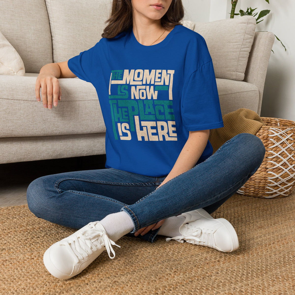 The Moment Is Now * The Place Is Here | Inspirational Graphic Tee