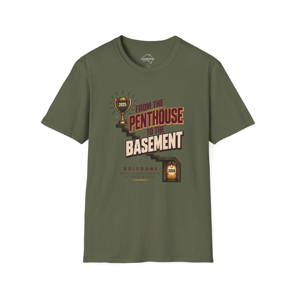 Brisbane Rugby League Fan T-Shirt — "From The Penthouse to The Basement" Retro Fan Humor Tee