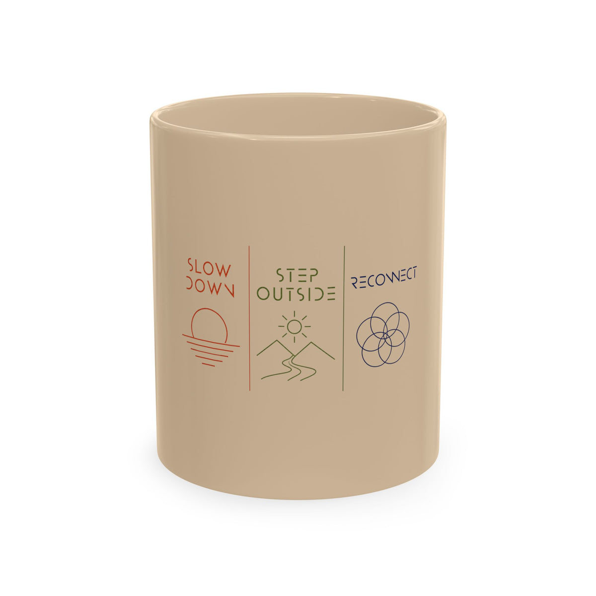 Traditional Ceramic Mug | Slow Down * Step Outside * Reconnect | Unique Minimal Design