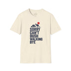 Sorry Can’t Bushwalking Tee — Australian Kangaroo Hiking Shirt