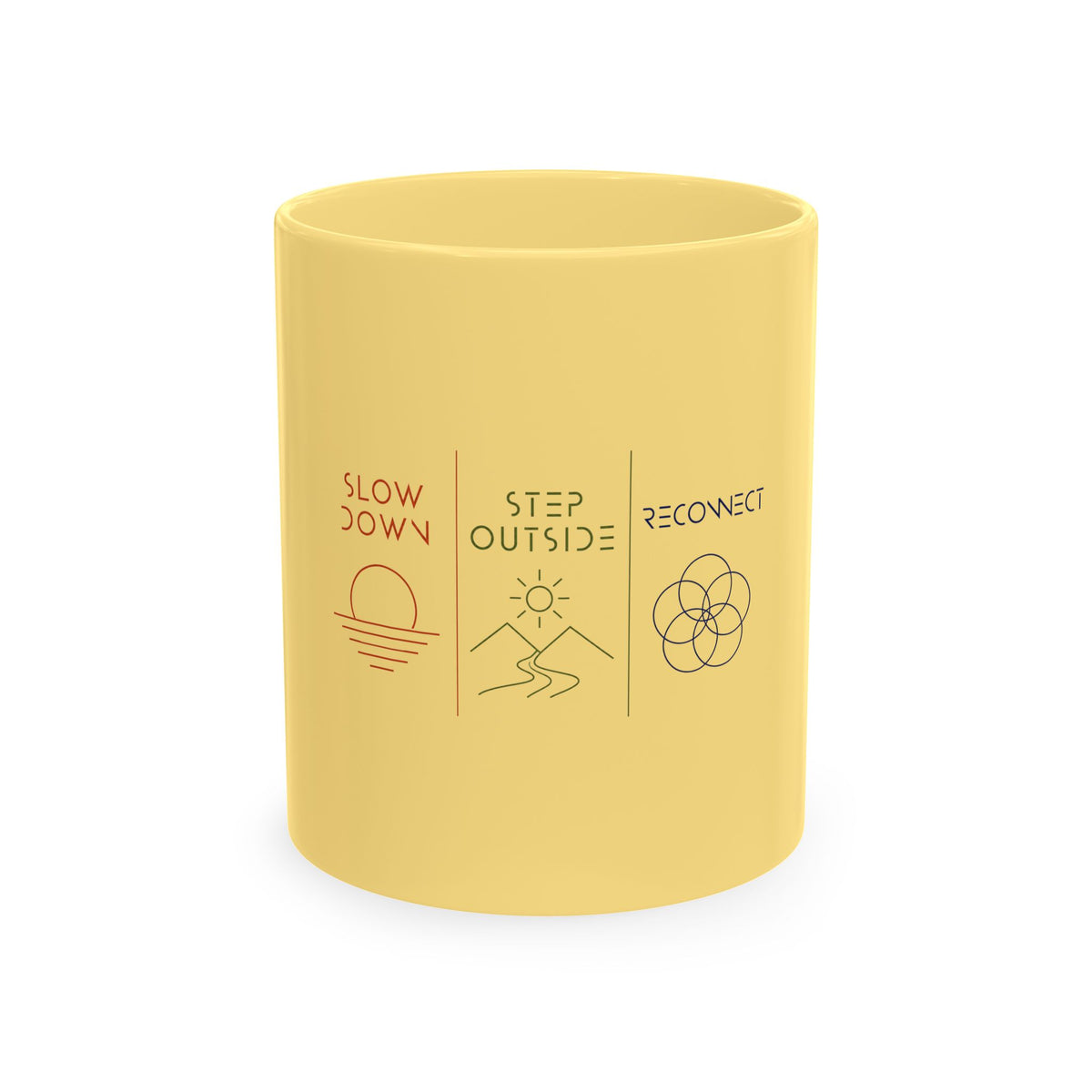 Traditional Ceramic Mug | Slow Down * Step Outside * Reconnect | Unique Minimal Design