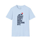 Sorry Can’t Bushwalking Tee — Australian Kangaroo Hiking Shirt