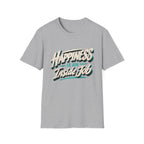 Happiness Is An Inside Job | Inspirational Positive Mindset T-Shirt